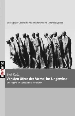 【预售】Von Den Ufern Der Memel Ins Ungewisse