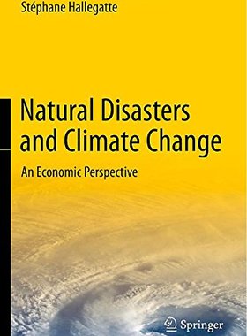 【预售】Natural Disasters and Climate Change: An Econo...
