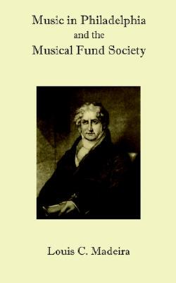 【预售】Music in Philadelphia and the Musical Fund Society