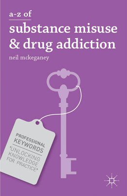 【预售】A-Z of Substance Misuse & Drug Addiction