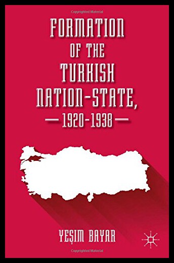 【预售】Formation of the Turkish Nation-State, 1920-1938