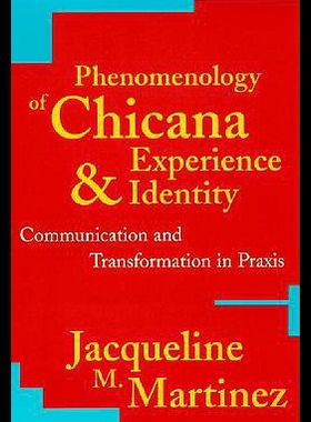 【预售】Phenomenology of Chicana Experience and Identity: