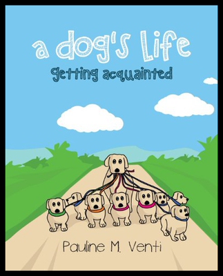 【预售】A Dog's Life: Getting Acquainted