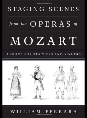 【预售】Staging Scenes from the Operas of Mozart: A Guide