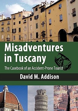 【预售】Misadventures in Tuscany: The Casebook of an Acci...