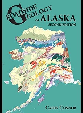 【预售】Roadside Geology of Alaska: Second Edition