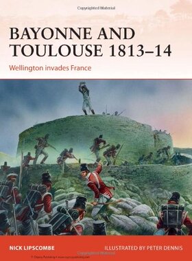 【预售】Bayonne and Toulouse 1813-14: Wellington Invad...