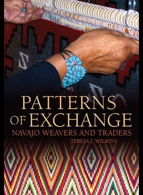 【预售】Patterns of Exchange: Navajo Weavers and Traders