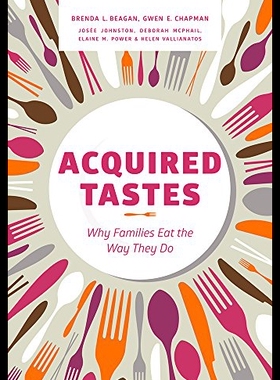 【预售】Acquired Tastes: Why Families Eat the Way They Do