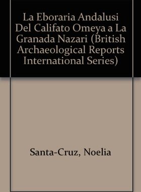 【预售】La Eboraria Andalusi: del Califato Omeya a la Gra...