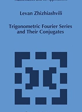 【预订】Trigonometric Fourier Series and The...