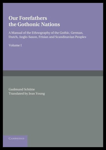 【预售】Our Forefathers: Volume 1: The Gothonic Nations