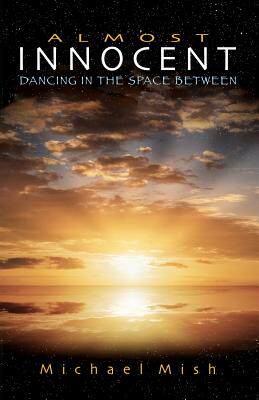 【预售】Almost Innocent: Dancing in the Space Between