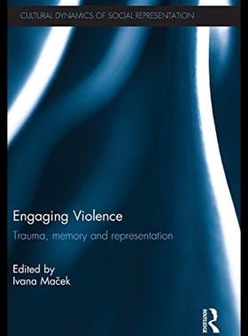 【预售】Engaging Violence: Trauma, Memory and Representat