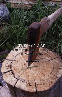 【预售】The Axe Age - A Study of the Neolithic Period and...