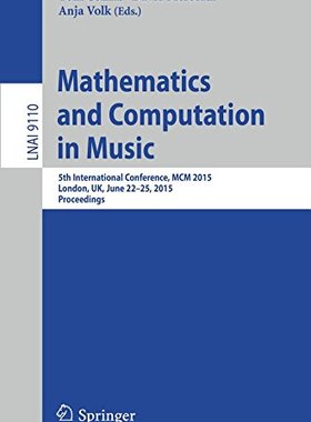 【预订】Mathematics and Computation in Music