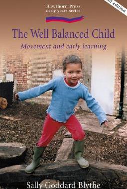 【预售】The Well Balanced Child: Movement and Early Learning