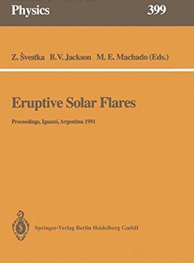 【预订】Eruptive Solar Flares: Proceedings o...