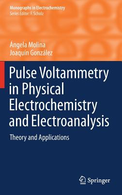 【预订】Pulse Voltammetry in Physical Electr...