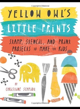 【预售】Yellow Owl's Little Prints: Stamp, Stencil, and P