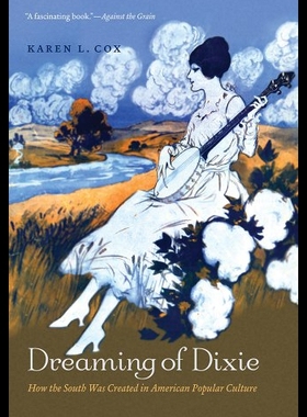 【预售】Dreaming of Dixie: How the South Was Created in A