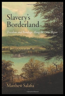 【预售】Slavery's Borderland: Freedom and Bondage Along t