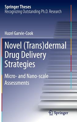 【预订】Novel (Trans)dermal Drug Delivery St...