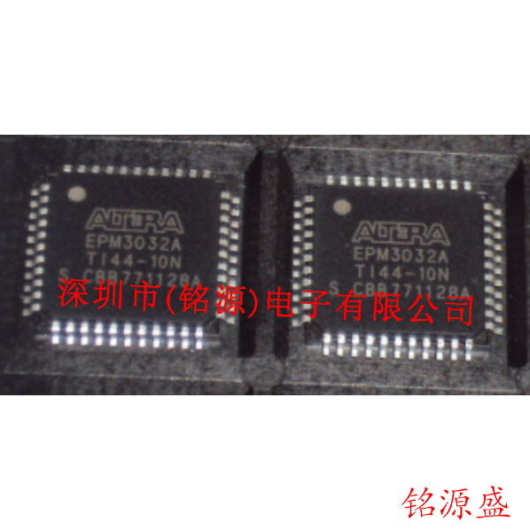 铭源电子 全新原装 EPM3032ATI44-10N EPM3032ATI44-10 芯片QFP44