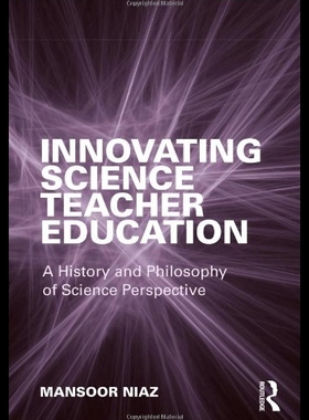 【预售】Innovating Science Teacher Education: A History a