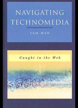 【预售】Navigating Technomedia: Caught in the Web