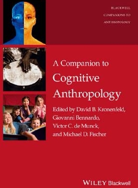 【预订】A Companion to Cognitive Anthropolog...