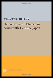 【预售】Deference and Defiance in Nineteenth-Century Japa