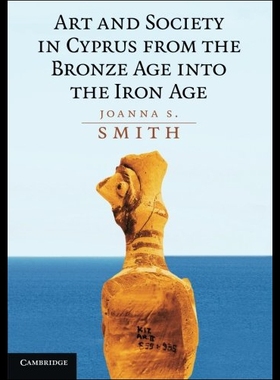 【预售】Art and Society in Cyprus from the Bronze Age Int