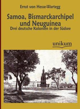 【预售】Samoa, Bismarckarchipel Und Neuguinea