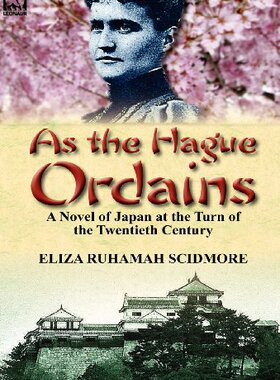 【预售】As the Hague Ordains: A Novel of Japan at the ...