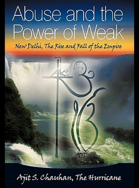 【预售】Abuse and the Power of Weak: New Delhi, the Rise