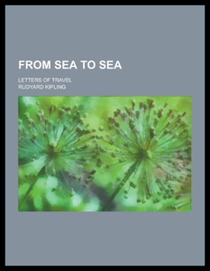 【预售】From Sea to Sea; Letters of Travel