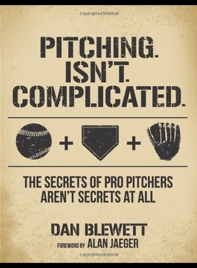 【预售】Pitching. Isn't. Complicated.: The Secrets of Pro