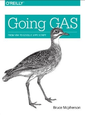 【预订】Going Gas: From VBA to Google Apps S...