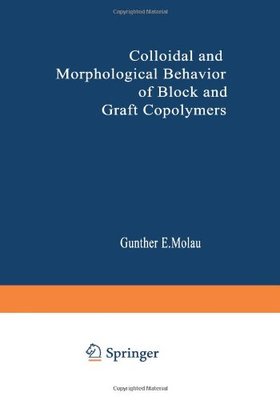 【预售】Colloidal and Morphological Behavior of Block ...