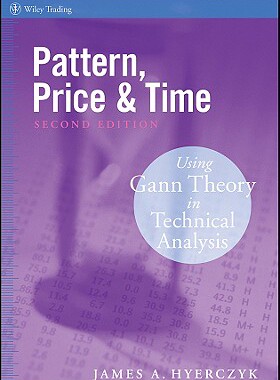 【预售】Pattern, Price & Time: Using Gann Theory in Tec
