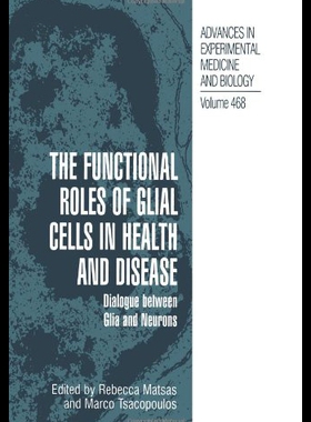 【预售】The Functional Roles of Glial Cells in Health and