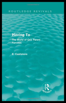 【预售】Having to (Routledge Revivals): The World of One