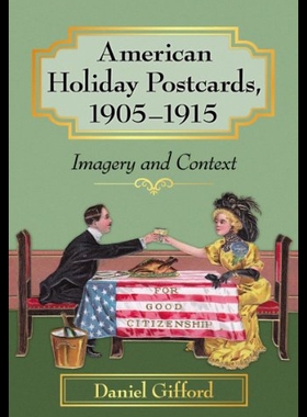 【预售】American Holiday Postcards, 1905-1915: Imagery an