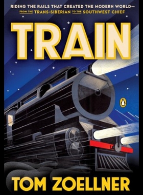 【预售】Train: Riding the Rails That Created the Modern W