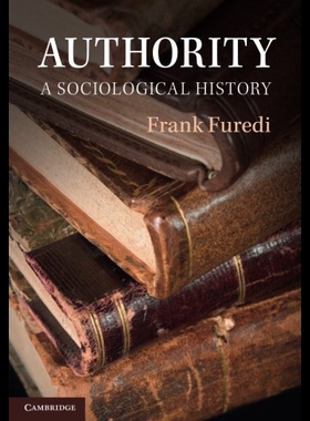 预订 【】Authority: A Sociological History