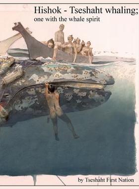 【预售】Hishok - Tseshaht Whaling; One with ...