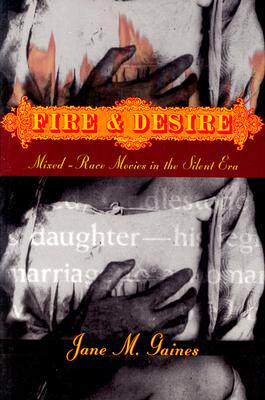 【预售】Fire and Desire: Mixed-Race Movies i...