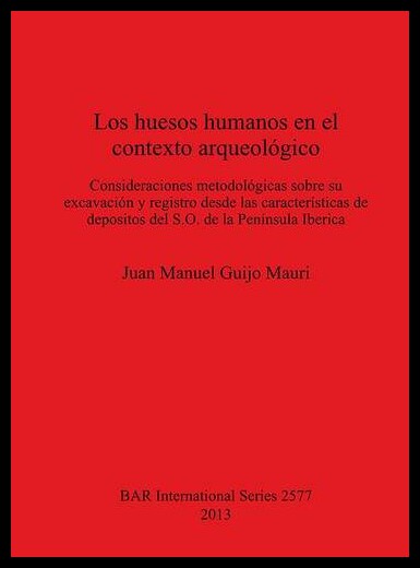 【预售】Los Huesos Humanos En El Contexto Arqueologico: C