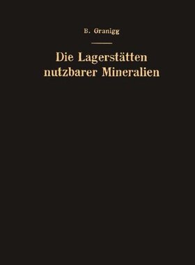【预订】Die Lagerstatten Nutzbarer Mineralie...
